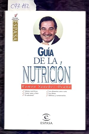 Seller image for GUIA DE LA NUTRICION - VALORES NUTRITIVOS, COMER SANO Y BIEN, EL COLESTEROL, LOS ALIMENTOS UNO A UNO, LAS DIETAS, ADITIVOS Y CONSERVANTES for sale by Libreria 7 Soles