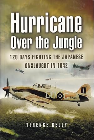 Seller image for Hurricane Over the Jungle - 120 Days fighting the Japanese onslaught in 1942 for sale by Antiquariat Torsten Bernhardt eK