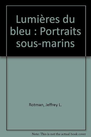 Bild des Verkufers fr Lumires du bleu: Portraits sous-marins zum Verkauf von JLG_livres anciens et modernes