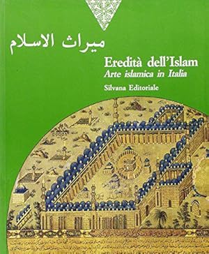 Seller image for Eredit dell'Islam. Arte islamica in Italia by Bianca Maria Alfieri et al Giovanni Curatola(1993-01-23) for sale by JLG_livres anciens et modernes