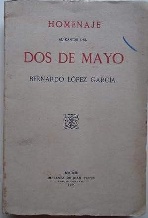 Image du vendeur pour Homenaje al Cantor del Dos de Mayo, Bernardo Lpez Garca. mis en vente par Carmichael Alonso Libros