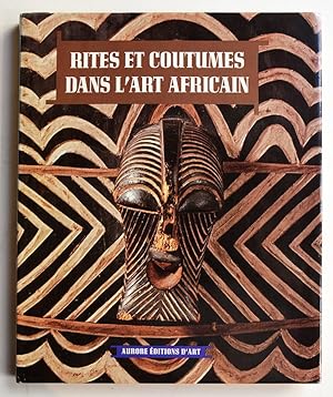 RITES ET COUTUMES DANS L'ART AFRICAIN.