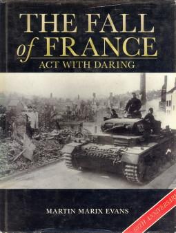 Seller image for The fall of France. Act with daring for sale by Antiquariaat Parnassos vof