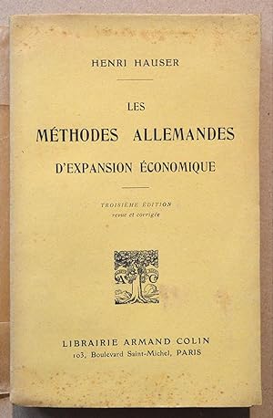 LES METHODES ALLEMANDES D'EXPANSION ECONOMIQUE. 3e édition revue et corrigée.