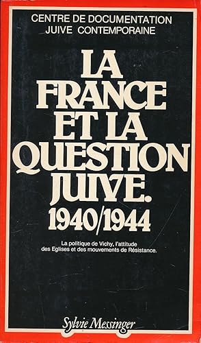 Seller image for La France et la question juive 1940 - 1944 for sale by LIBRAIRIE GIL-ARTGIL SARL