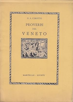 Proverbi del Veneto / G[iovanni] A[ntonio] Cibotto