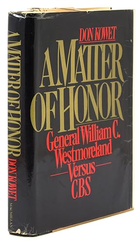 Seller image for A Matter of Honor. General William C. Westmoreland versus CBS for sale by James Cummins Bookseller, ABAA