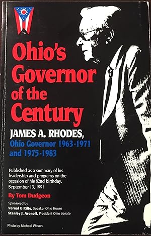 Ohio Governor of the Century: James A. Rhodes, Ohio Governor 1963-1971 and 1975-1983
