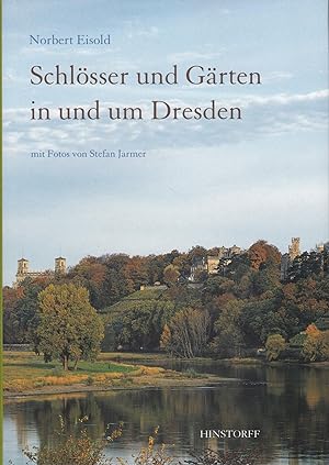Bild des Verkufers fr Schlsser und Grten in und um Dresden,;Mit Fotos von Stefan Jarmer zum Verkauf von Antiquariat Kastanienhof