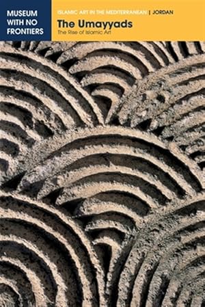 Seller image for The Umayyads. the Rise of Islamic Art for sale by GreatBookPricesUK