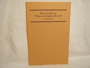Seller image for Mary Emily Foy: "Miss Los Angeles Herself" for sale by curtis paul books, inc.