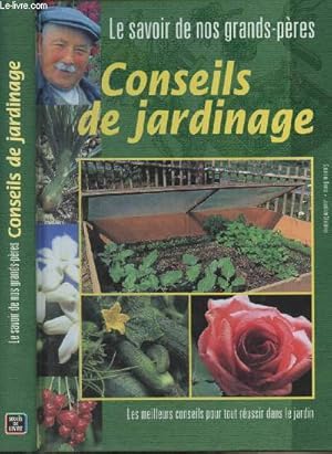 Bild des Verkufers fr Le savoir de nos grands-pres - Conseils de jardinage zum Verkauf von Le-Livre