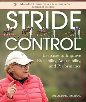 Image du vendeur pour Stride Control : Exercises to Improve Rideability, Adjustability, and Performance mis en vente par GreatBookPrices