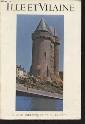 Image du vendeur pour Ille et Vilaine (Collection : "Trsors touristiques de la France") mis en vente par Le-Livre