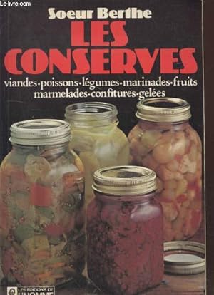 Seller image for Les conserves : viandes - poissons - lgumes - marinades - fruits - marmelades - confitures - geles. for sale by Le-Livre