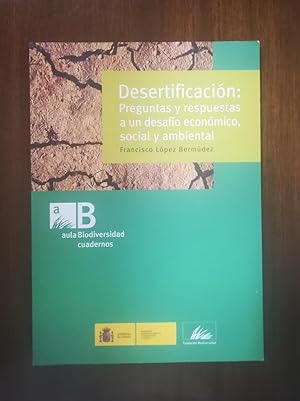 Seller image for Desertificacin: preguntas y respuestas a un desafio econmico, social y ambiental for sale by Domiduca Libreros