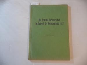 Die deutsche Forstwirtschaft im Spiegel der Reichsstatistik 1937 Umfang, Gliederung, Befund und E...