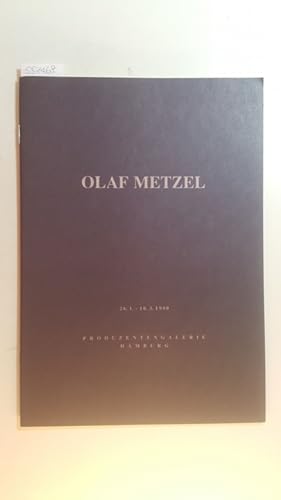 Seller image for Olaf Metzel : Produzentengalerie, Hamburg, 26.1. - 10.3.1990 for sale by Gebrauchtbcherlogistik  H.J. Lauterbach
