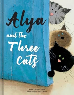 Imagen del vendedor de Alya and the Three Cats a la venta por GreatBookPrices