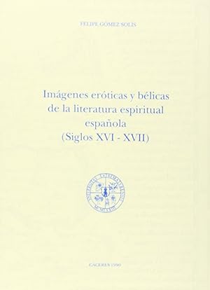 Seller image for Imgenes erticas y blicas de la literatura espiritual espaola (S. XVI-XVII) for sale by Imosver