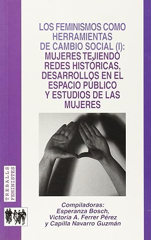 Imagen del vendedor de Los feminismos como herramientas de cambio social (I): mujeres tejiendo redes hi a la venta por Imosver