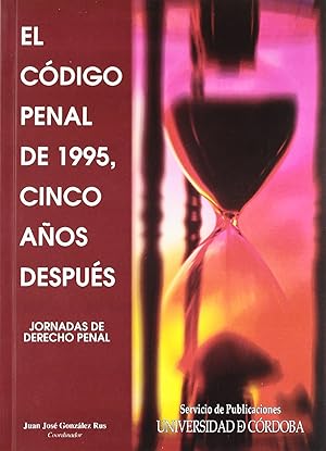 Imagen del vendedor de El cdigo penal de 1995, cinco aos despus. Jornadas de Derecho Penal a la venta por Imosver