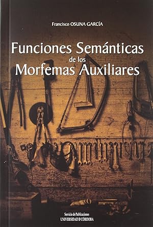 Imagen del vendedor de Funciones semnticas de los morfemas auxiliares a la venta por Imosver