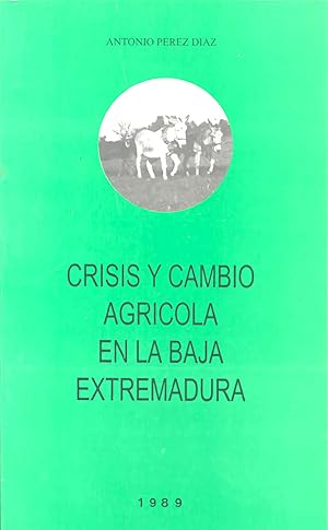 Imagen del vendedor de Crisis y cambio agrcola en la baja Extremadura a la venta por Imosver