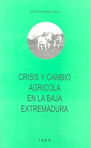 Bild des Verkufers fr Crisis y cambio agrcola en la baja Extremadura zum Verkauf von Imosver