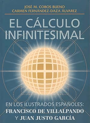 Imagen del vendedor de El clculo infinitesimal en los ilustrados espaoles. Francisco de Villalpando y a la venta por Imosver