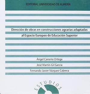 Seller image for Direccin de obras en construcciones agrarias adaptadas al Espacio Europeo de Ed for sale by Imosver