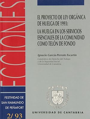 Image du vendeur pour El Proyecto de Ley Orgnica de Huelga de 1993: La huelga en los servicios esenci mis en vente par Imosver