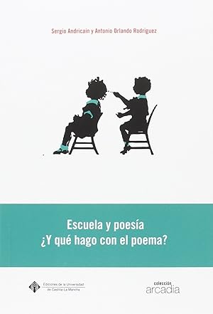 Imagen del vendedor de Escuela y poesa Y qu hago con el poema a la venta por Imosver