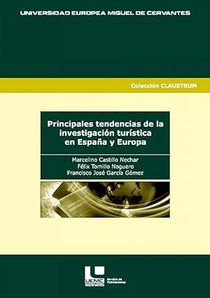 Imagen del vendedor de Principales tendencias de la investigacin turstica en Espaa y Europa TURISTICA ESPANA Y EUROPA a la venta por Imosver