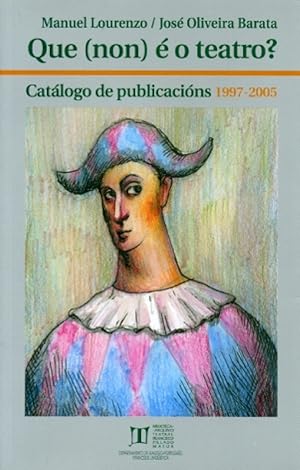 Seller image for Que (non)  o teatro catlogo de publicacins, 1997-2005 for sale by Imosver