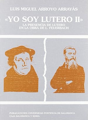 Image du vendeur pour Yo soy Lutero II la presencia de Lutero en la obra de L. Feuerbach mis en vente par Imosver