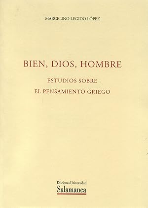 Seller image for Bien, Dios, hombre. Estudios sobre el pensamiento griego for sale by Imosver