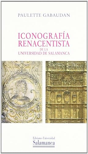 Bild des Verkufers fr Iconografa renacentista de la Universdad de Salamanca zum Verkauf von Imosver