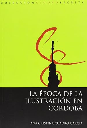 Imagen del vendedor de La poca de la ilustracin en Crdoba a la venta por Imosver