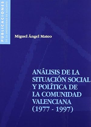 Seller image for Anlisis de la situacin social y poltica de la Comunidad Valenciana (1977-1997 for sale by Imosver