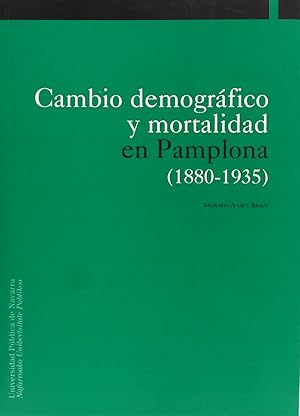 Immagine del venditore per Cambio demogrfico y mortalidad en Pamplona. 1880-1935 venduto da Imosver