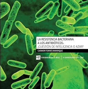 Imagen del vendedor de La resistencia bacteriana a los antibiticos cuestin de inteligencia o de azar a la venta por Imosver