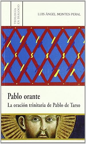 Seller image for Pablo Orante. La oracin trinitaria de Pablo de Tarso for sale by Imosver