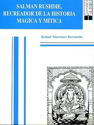 Bild des Verkufers fr Salman Rushdie, recreador de la historia mgica y mtica zum Verkauf von Imosver