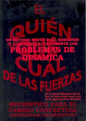 Immagine del venditore per El quin, qu, cul de las fuerzas. Un mtodo nuevo para resolver y comprender f Eurstico para el cambio conceptual: un mtodo para facili venduto da Imosver