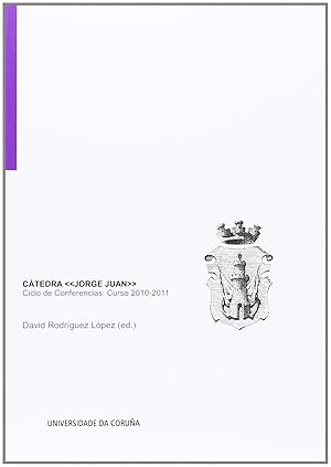 Seller image for Catedra Jorge Juan. Ciclo de conferencias: curso 2010-2011 for sale by Imosver