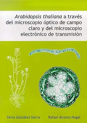 Seller image for Arabidopsis Thaliana a travs del microscopio ptico de campo claro y del micros for sale by Imosver