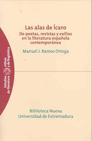 Imagen del vendedor de Las alas de caro. De poetas, revistas y exilios en la literatura espaola conte a la venta por Imosver