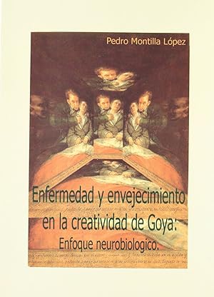 Imagen del vendedor de Enfermedad y envejecimiento en la creatividad de Goya: enfoque neurobiolgico a la venta por Imosver