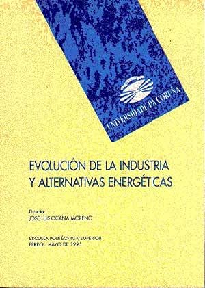 Imagen del vendedor de Evolucin de la industria y alternativas energticas a la venta por Imosver